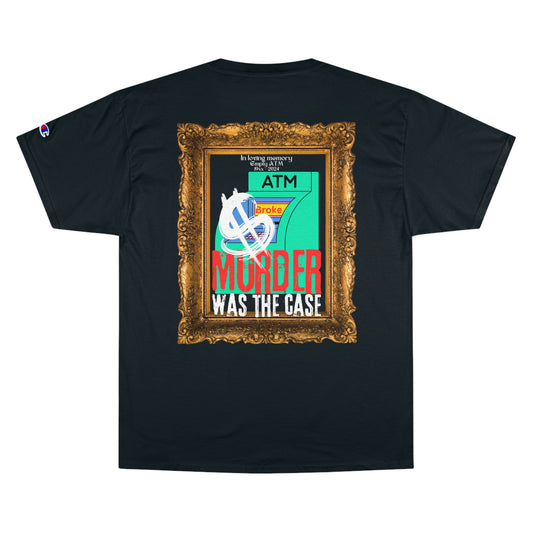 Tee "Murder was the case"